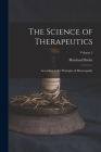 The Science of Therapeutics: According to the Principles of Homeopathy; Volume 2 By Bernhard Baehr Cover Image