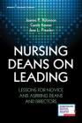 Nursing Deans on Leading: Lessons for Novice and Aspiring Deans and Directors Cover Image