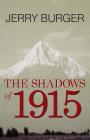 The Shadows of 1915 By Jerry Burger Cover Image
