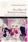 Two Plays of Weimar Germany: Youth Is a Sickness and Criminals (Northwestern World Classics) By Ferdinand Bruckner Cover Image