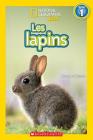 National Geographic Kids: Les Lapins (Niveau 1) By Susan B. Neuman, Miriam Busch Goin Cover Image