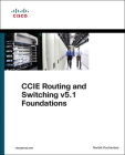 CCIE Routing and Switching V5.1 Foundations: Bridging the Gap Between CCNP and CCIE Cover Image