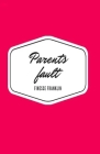 Parents Fault By Finesse Franklin Cover Image