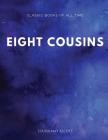 Eight Cousins By Louisa May Alcott Cover Image