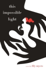 This Impossible Light By Lily Myers Cover Image