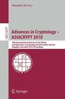 Advances in Cryptology - ASIACRYPT 2010: 16th International Conference on the Theory and Application of Cryptology and Information Security, Singapore By Masayuki Abe (Editor) Cover Image