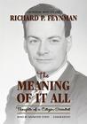 The Meaning of It All: Thoughts of a Citizen-Scientist By Richard P. Feynman, Raymond Todd (Read by) Cover Image