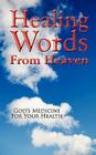 Healing Words From Heaven, God's Medicine For Your Health By Dean Wall Cover Image
