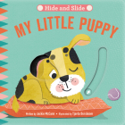 Hide & Slide: My Little Puppy By Jackie McCann, Tjarda Borsboom (Illustrator) Cover Image
