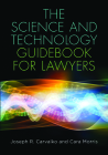 The Science and Technology Guidebook for Lawyers By Joseph R. Carvalko, Cara Morris Cover Image