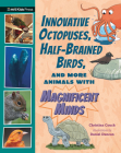 Innovative Octopuses, Half-Brained Birds, and More Animals with Magnificent Minds (Extraordinary Animals) Cover Image