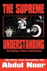 The Supreme Understanding: The Teachings of Islam in North America Cover Image