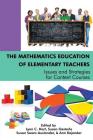 The Mathematics Education of Elementary Teachers: Issues and Strategies for Content Courses By Lynn C. Hart (Editor), Susan Oesterle (Editor), Susan Swars Auslander (Editor) Cover Image