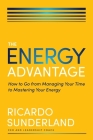 Energy Advantage Softcover By Ricardo Sunderland Cover Image