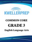 Kweller Prep Common Core Grade 3 Mathematics: 3rd Grade Math Workbook and 2 Practice Tests: Grade 3 Common Core Math Practice By Kweller Prep Cover Image