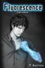 Fluorescence: Contagious By P. Anastasia Cover Image