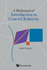 A Mathematical Introduction to General Relativity Cover Image