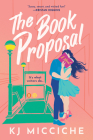 The Book Proposal By KJ Micciche Cover Image