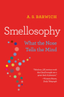 Smellosophy: What the Nose Tells the Mind Cover Image