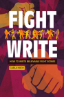 Fight Write: How to Write Believable Fight Scenes Cover Image