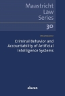 Criminal Behavior and Accountability of Artificial Intelligence Systems (Maastricht Law Series #30) By Alice Giannini Cover Image