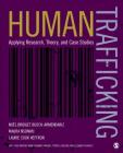 Human Trafficking: Applying Research, Theory, and Case Studies Cover Image