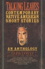 Talking Leaves: Contemporary Native American Short Stories Cover Image