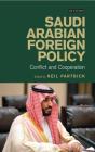 Saudi Arabian Foreign Policy: Conflict and Cooperation (Library of International Relations) By Neil Partrick (Editor) Cover Image