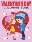 Valentines Day Coloring Book For Kids: A Very Cute Coloring Book for Little Girls and Boys with Valentine Day By Hoopla Press Cover Image