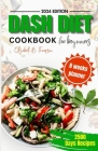 Dash Diet Cook Book for Beginners: Ultimate Guide to Managing Blood Pressure Problem, with Delicious Low-sodium, High-potassium Recipes, For Two And N By Elizabeth B. Thompson Cover Image