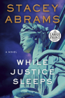 While Justice Sleeps: A Novel By Stacey Abrams Cover Image