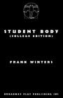 Student Body (College Edition) By Frank Winters Cover Image