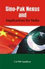 Sino - Pak Nexus and Implications for India By Upadhyay Cover Image