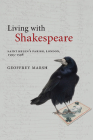 Living with Shakespeare: Saint Helen's Parish, London, 1593-1598 By Geoffrey Marsh Cover Image