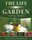 The Life In Your Garden: Gardening for Biodiversity By Reeser Manley, Marjorie Peronto Cover Image