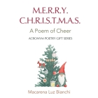Merry Christmas: A Poem of Cheer By Macarena Luz Bianchi Cover Image