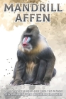 Mandrill Affen: Wissenswertes über Zootiere für Kinder #33 By Michelle Hawkins Cover Image