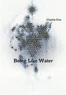 Being Like Water By Charlie Fox Cover Image