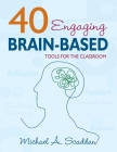 40 Engaging Brain-Based Tools for the Classroom Cover Image
