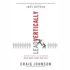 Lead Vertically: Inspire People to Volunteer and Build Great Teams That Last By Craig Johnson (Read by), Craig Johnson, Joel Osteen Cover Image