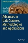 Advances in Data Science: Methodologies and Applications (Intelligent Systems Reference Library #189) By Gloria Phillips-Wren (Editor), Anna Esposito (Editor), Lakhmi C. Jain (Editor) Cover Image