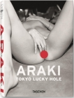 Araki: Tokyo Lucky Hole By Nobuyoshi Araki (Photographer) Cover Image