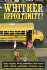 Whither Opportunity?: Rising Inequality, Schools, and Children's Life Chances By Greg J. Duncan (Editor), Richard J. Murnane (Editor) Cover Image
