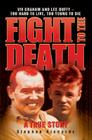 Fight to the Death: Viv Graham and Lee Duffy: Too Hard to Live, Too Young to Die: A True Story By Stephen Richards Cover Image