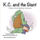 K.C. and the Giant By Jeannie Visootsak, Michael Johnson (Illustrator), Deslie Quinby Cover Image