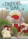 A Dreidel in Time: A New Spin on an Old Tale By Marcia Berneger, Beatriz Castro (Illustrator) Cover Image