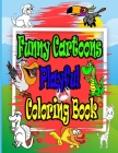 Funny Cartoons Playful Coloring Book: funny cartoon patterns for preschoolers and toddlers through kindergarten and for kids ages 2-8 By Azemtik Publishing Cover Image