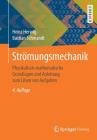 Strömungsmechanik: Physikalisch-Mathematische Grundlagen Und Anleitung Zum Lösen Von Aufgaben Cover Image