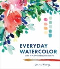 Watercolor Workbook: 30-Minute Beginner Botanical Projects on Premium  Watercolor Paper (Watercolor Workbook Series)