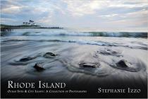 RHODE ISLAND Ocean Sites & City Lights: A Collection of Photographs By Stephanie Izzo Cover Image